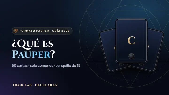 Qué es Pauper en Magic: reglas, cartas legales y cómo empezar